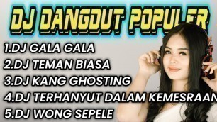 'DJ REMIX DANGDUT KOPLO TERBARU 2021 | DJ GALA GALA - TASYA ROSMALA \"FULL ALBUM\"'
