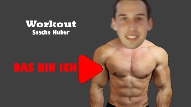 'Wildes Sascha Huber Workout!'