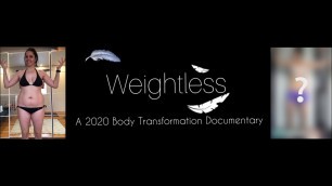'Weightless: A 2020 Body Transformation Documentary | FINAL RESULTS!'