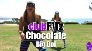 '\"CHOCOLATE\" by Big Boi (preview) | Club FITz Fitness Choreo by Lauren Fitz'