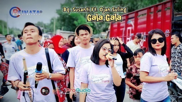 'Gala-gala Dangdut Jalanan Reinata 05 Bq. Susanti Ft. Ojan Suling'