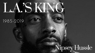 'Nipsey Hussle \"LA\'s King\" | Nipsey Hussle Motivational Tribute'