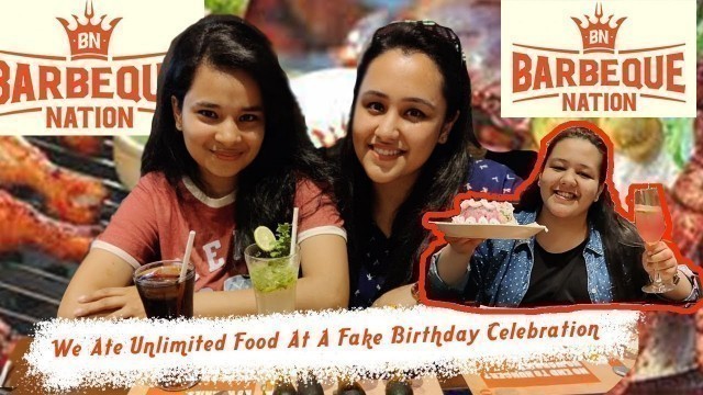 'We Ate Unlimited Food At A Fake Birthday Celebration|Barbeque Nation *Real Insights*|Binging Buddies'