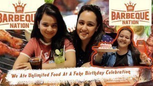 'We Ate Unlimited Food At A Fake Birthday Celebration|Barbeque Nation *Real Insights*|Binging Buddies'