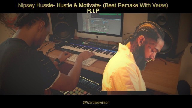 'Nipsey Hussle- Hustle and Motivate (Beat Remake/Verse)'
