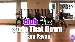 '\"STRIP THAT DOWN\" by Liam Payne | Club FITz Fitness Choreo'