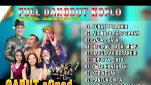 'FULL DANGDUT KOPLO SURAT TERAKHIR - AIRMATA PERPISAHAN - GALA GALA II LIVE STUDIO COVER GABUT SQUAD'