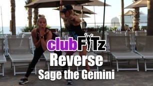 '\"REVERSE\" by Sage the Gemini | Club FITz Dance Fitness  | Choreo by Paige Bryant'