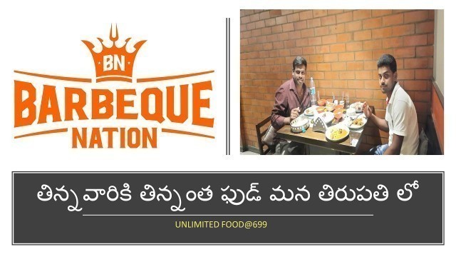 'Barbeque nation tirupati unlimited food'