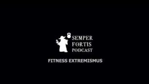 'Fitness Extremismus | SEMPER FORTIS Podcast (S01E08)'