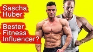 'SASCHA HUBER - FITNESS EXPERTE? | FIT durch seine TIPPS? | BODYBUILDING TRAINER?'
