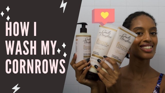 'Washing cornrows + NEW Carol\'s Daughter Goddess strength line'