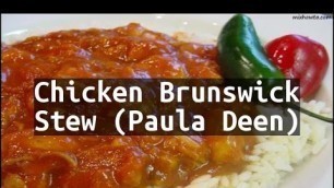 'Recipe Chicken Brunswick Stew (Paula Deen)'