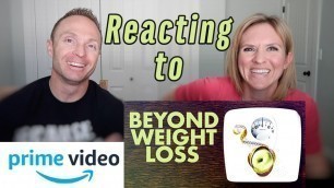 'Beyond Weight Loss Documentary Review | Nutrition or Bodybuilding?'