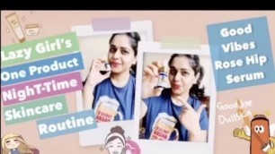 '#goodvibes #rosehipserum Skincare for glowing skin || Lazy Girls Skincare Routine'