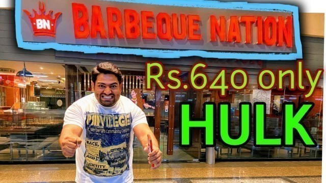 'Hulk IN BARBEQUE NATION Rs 640 Unlimited food in Rohini'