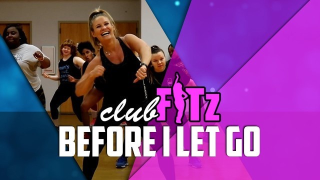 'BEFORE I LET GO by Beyonce | Club FITz Dance Fitness | Choreo by Lauren Fitz'