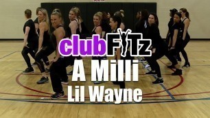 'A Milli by Lil Wayne | Club FITz Fitness Choreo by Lauren Fitz'