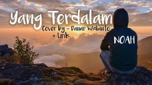 'Yang Terdalam - NOAH Cover + Lirik ( Cover By Danar Widianto ) X Factor Gala Show'