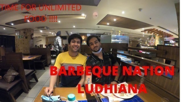 'BARBEQUE NATION LUDHIANA || UNLIMITED FOOD || WORTH YOUR MONEY || TRULY UNLIMITED'