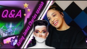 'Q&A: Rating James Charles Spanish/ How do you motivate yourself? Confused about your future career?'