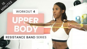 'RESISTANCE BAND WORKOUT - UPPER BODY - HOME WORKOUT - 15 MINUTES'