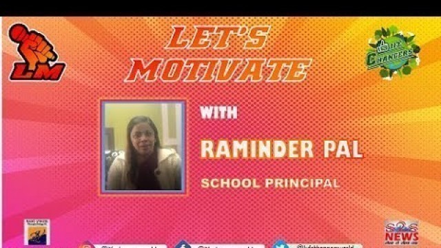 'LET\'S MOTIVATE WITH Ms Raminder Pal | SCHOOL PRINCIPAL'