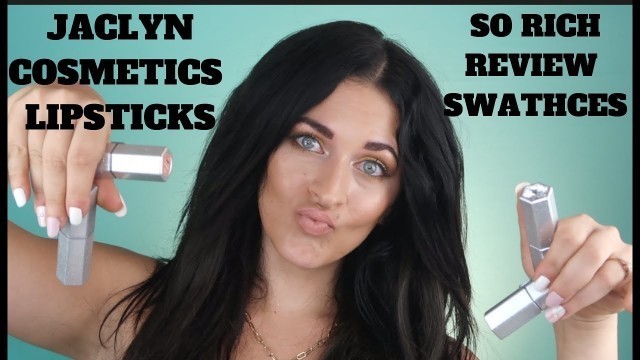 'JACLYN HILL COSMETICS SO RICH LIPSTICK REVIEW/SWATCHES/ FIRST IMPRESSION | JACLYN COSMETICS NUDES'