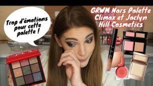 'GRWM Nouveautés Nars Palette Climax et Jaclyn Hill Cosmetics :  Trop d\'émotions pour cette palette 