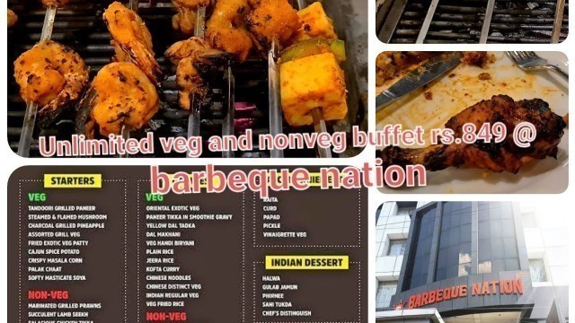 'Unlimited veg and nonveg buffet rs.849 @ chrompet barbeque nation..'