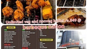 'Unlimited veg and nonveg buffet rs.849 @ chrompet barbeque nation..'