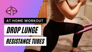 'Drop Lunges | Resistance Tubes | Fit Babe Secrets | Home Workout'