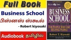 'Business School Robert Kiyosaki audiobook in Tamil | almost everything | @Motivate Education'