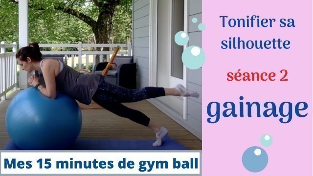 'gainage avec le gym ball séance 2'