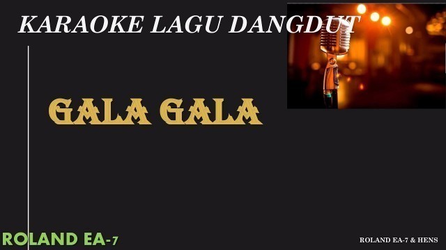 'Karaoke dangdut \"GALA-GALA\" Versi COWOK'