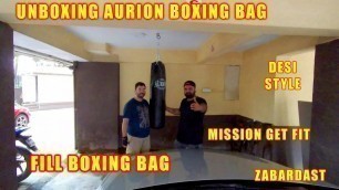 'Aurion Boxing Bag Unboxing & Filling Time To Get Fit Mission Fit'