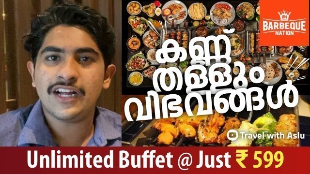 'Calicut Barbeque Nation Unlimited Royal Buffet @Just ₹599 | Travel with Aslu | 65+dishes Food Vlog'