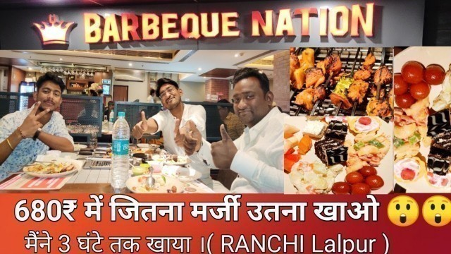 'unlimited food |Barbeque Nation Ranchi lalpur | Barbecue |best place to celebrate birthday in Ranchi'