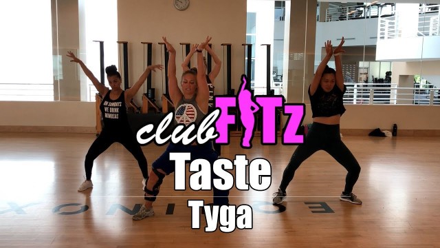 '\"TASTE\" by Tyga | Club FITz Dance Fitness | Choreo by Lauren Fitz'