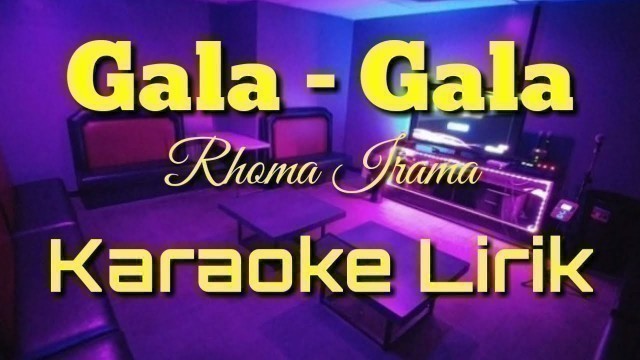 'Gala-Gala | Karaoke Lirik'