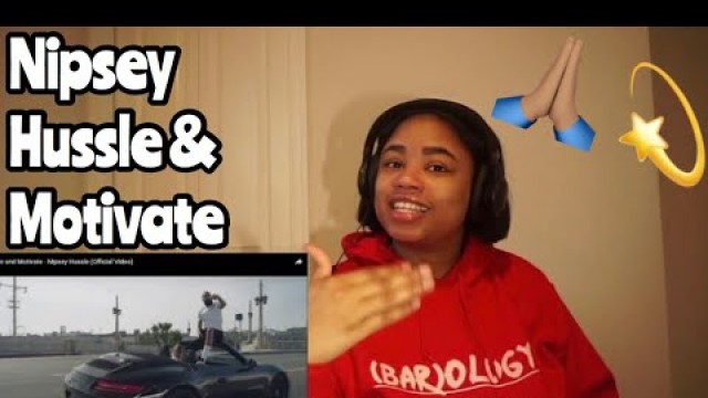 'The Marathon Continues...Nipsey Hussle - Hussle And Motivate *Reaction*'