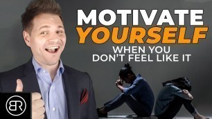 '7 Methods To Motivate Yourself When You Feel Like Doing Nothing'