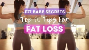 'FAT LOSS Top 10 Tips | Fit Babe Secrets'