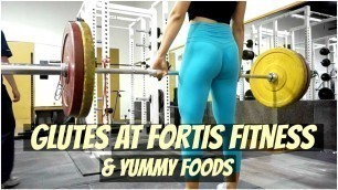 'Working out GLUTES at Fortis Fitness | WHAT I EAT IN A DAY - YUMMY FOODS'