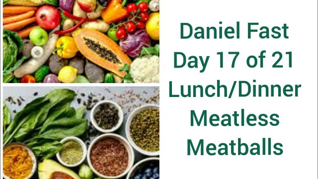 'Daniel Fast | Daniel Fast Recipes | 21 Day Fast | Day 17'