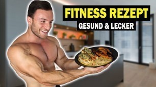 'Das beste Fitness Rezept für Athleten | Mein Lieblingsessen'