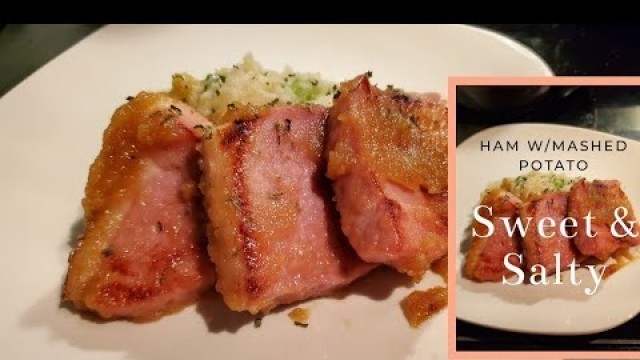 'HAM STEAK W/ MC DONALDS APPLE SAUCE and Mashed Potato Easy Recipe Dinner 4 ingredients #vlog 18'