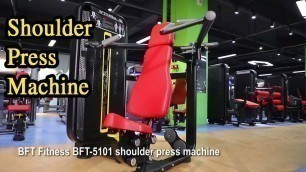 'Shoulder Press Machine - How to Use BFT FItness Equipment'