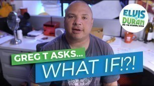 'Greg T Wants to Motivate You by Asking... WHAT IF?! | Elvis Duran Exclusive'