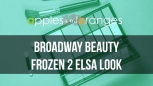 'Frozen 2 Elsa Makeup Look | Broadway Beauty'